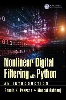 Nonlinear Digital Filtering with Python - Ronald K. Pearson, Moncef Gabbouj