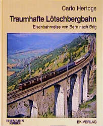 Traumhafte Lötschbergbahn - Carlo Hertogs