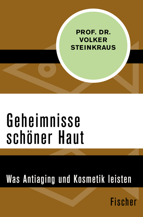 Geheimnisse schöner Haut - Volker Steinkraus