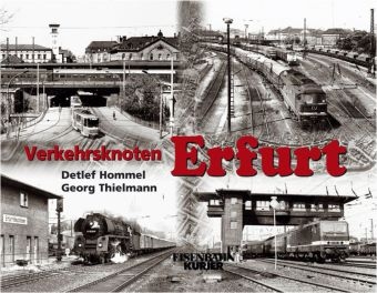 Verkehrsknoten Erfurt - Detlef Hommel, Georg Thielmann