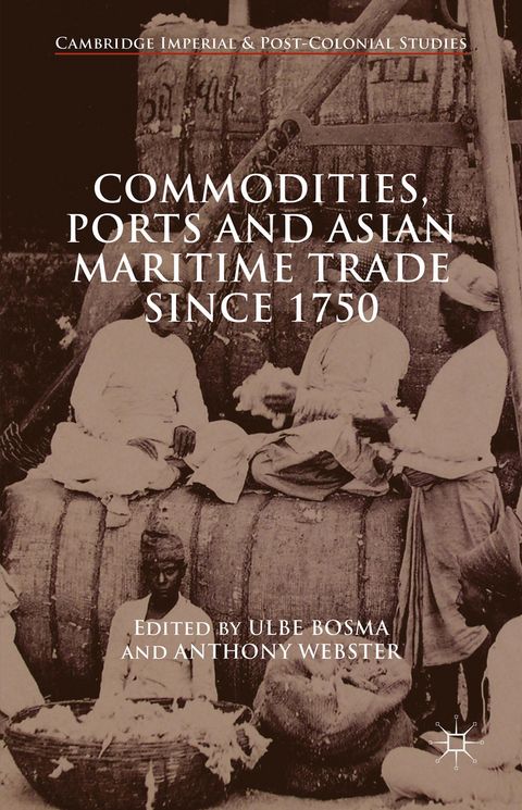 Commodities, Ports and Asian Maritime Trade Since 1750 - 