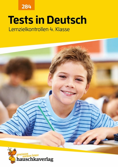 Tests in Deutsch - Lernzielkontrollen 4. Klasse - Ulrike Maier