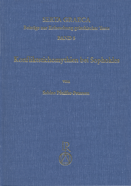 Konfliktstichomythien bei Sophokles - Sabine Pfeiffer-Petersen