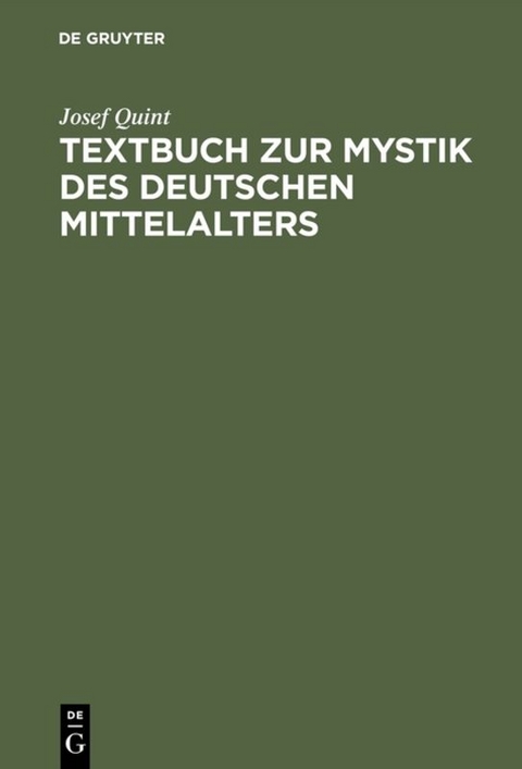 Textbuch zur Mystik des deutschen Mittelalters - Josef Quint