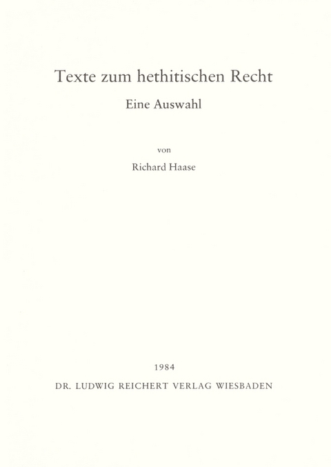 Texte zum hethitischen Recht - Richard Haase