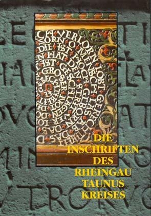 Die Inschriften des Rheingau-Taunus-Kreises - Yvonne Monsées