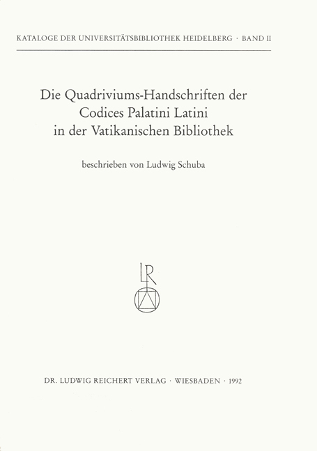 Die Quadriviums-Handschriften der Codices Palatini Latini in der Vatikanischen Bibliothek - Ludwig Schuba