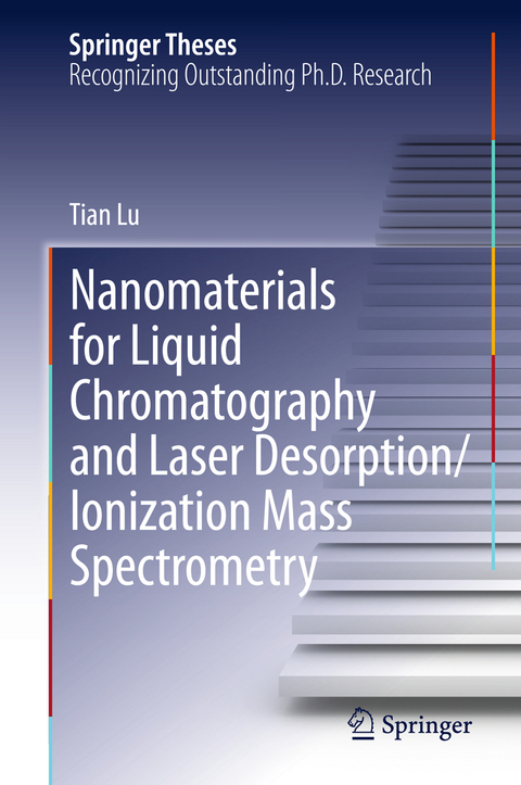 Nanomaterials for Liquid Chromatography and Laser Desorption/Ionization Mass Spectrometry - Tian Lu