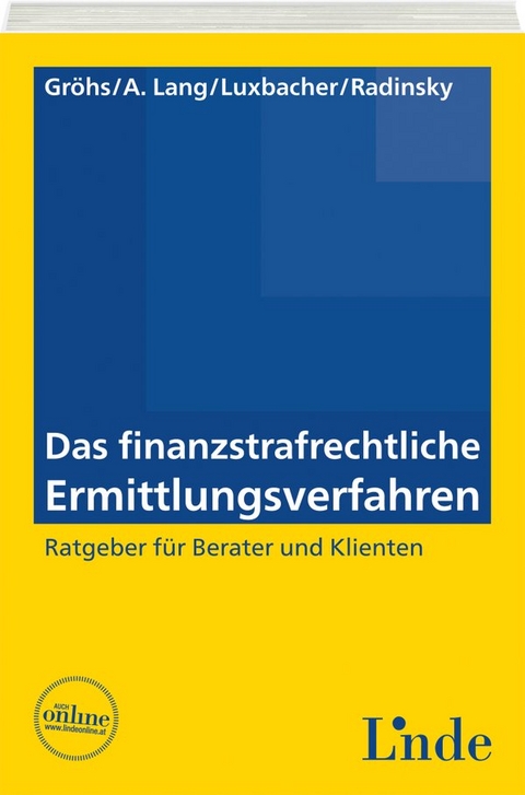 Das finanzstrafrechtliche Ermittlungsverfahren - Bernhard Gröhs, Alexander Lang, Bernd Luxbacher, Orlin Radinsky