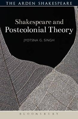 Shakespeare and Postcolonial Theory - Jyotsna G. Singh