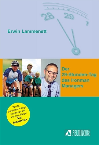 Der 29-Stunden-Tag des Ironman-Managers - Erwin Lammenett, Olaf Sabatschus