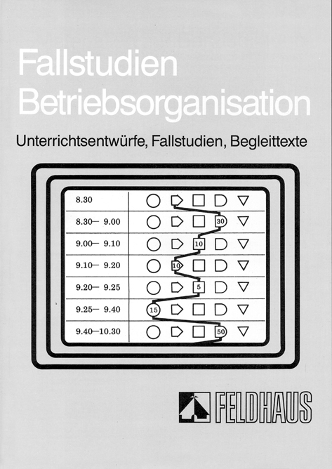 Fallstudien Betriebsorganisation - Lothar Reetz, Jürgen Beiler, Wolfgang Seyd, Winfried Krahwinkel, Johannes von Mirbach, Günter Reinhard