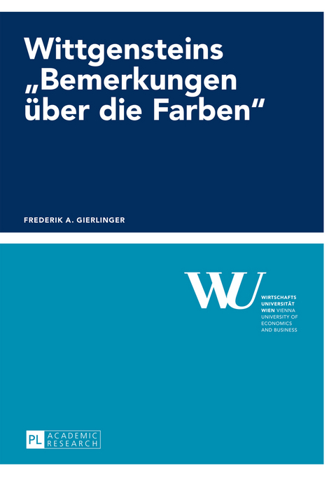 Wittgensteins «Bemerkungen über die Farben» - Frederik Gierlinger