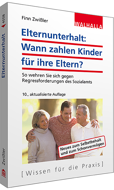 Elternunterhalt: Wann zahlen Kinder für ihre Eltern? - Finn Zwißler