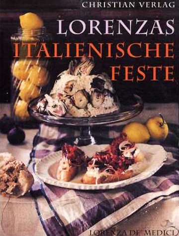 Lorenzas italienische Feste - Lorenza DeMedici