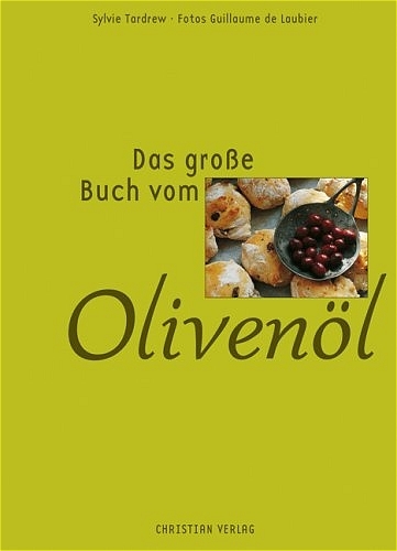 Das große Buch vom Olivenöl - Sylvie Tardrew