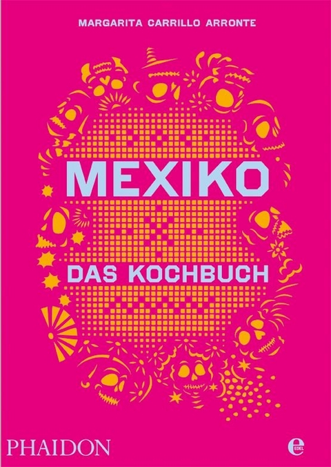 Mexiko-Das Kochbuch - Margarita Carrillo Arronte