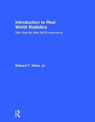 Introduction to Real World Statistics -  Jr. Edward T. Vieira