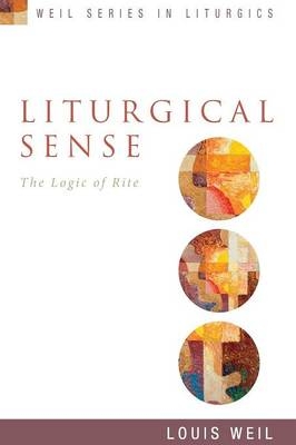 Liturgical Sense - Louis Weil