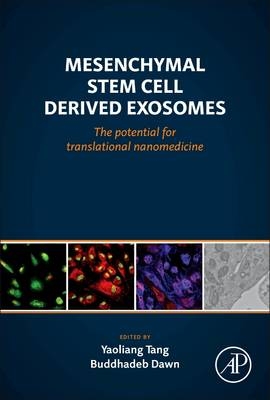 Mesenchymal Stem Cell Derived Exosomes - Yaoliang Tang, Buddhadeb Dawn