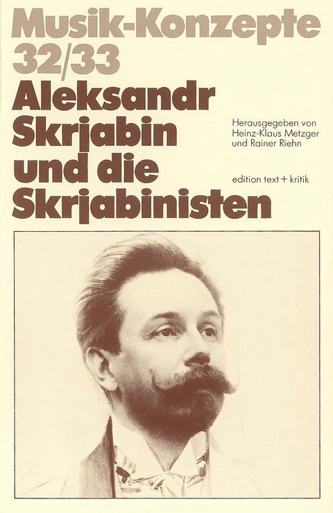 Aleksandr Skrjabin und die Skrjabinisten