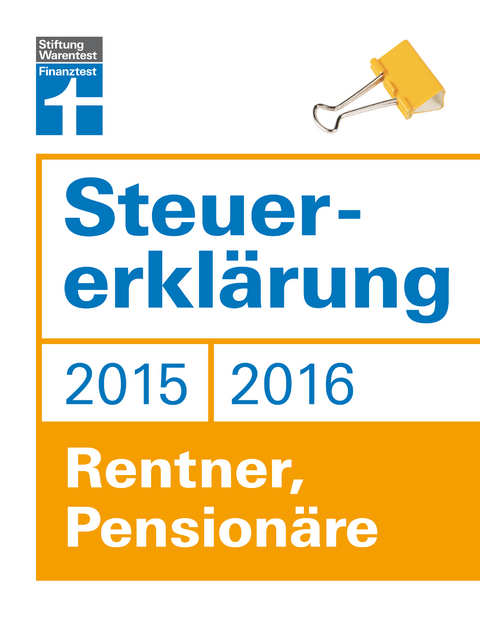 Steuererklärung 2015/2016 - Rentner, Pensionäre - Hans W. Fröhlich