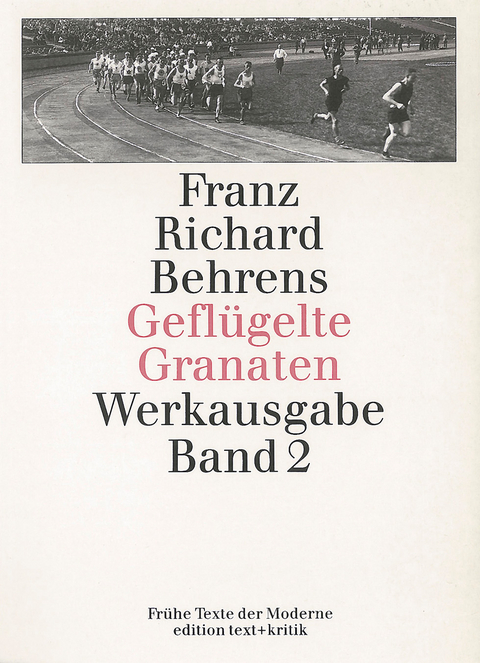 Geflügelte Granaten. Gedichte, Gedanken, Sportstrophen, Kriegsberichte, Feldtagebücher - Franz Richard Behrens