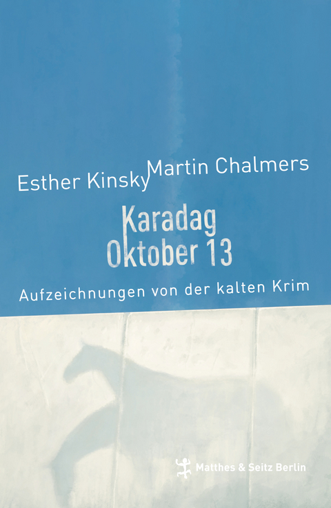 Karadag Oktober 13 - Esther Kinsky, Martin Chalmers