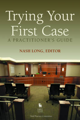 Trying Your First Case - 