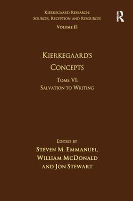 Volume 15, Tome VI: Kierkegaard's Concepts - Steven M. Emmanuel, William McDonald, Jon Stewart