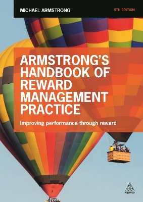 Armstrong's Handbook of Reward Management Practice - Michael Armstrong