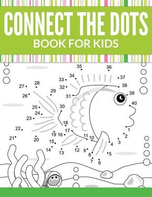 Connect The Dots Book For Kids -  Speedy Publishing LLC