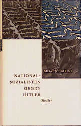 Nationalsozialisten gegen Hitler - Susanne Meinl