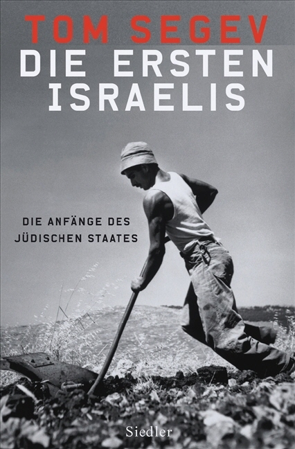 Die ersten Israelis - Tom Segev