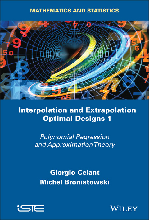 Interpolation and Extrapolation Optimal Designs V1 - Giorgio Celant, Michel Broniatowski