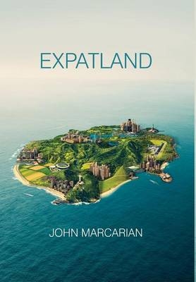 Expatland - John Marcarian