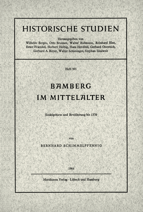 Bamberg im Mittelalter - Bernhard Schimmelpfennig