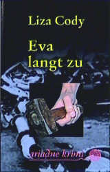 Eva langt zu - Liza Cody