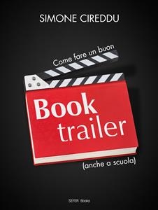 Come fare un buon booktrailer (anche a scuola) - Simone Cireddu