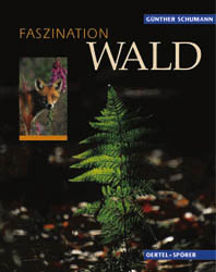 Faszination Wald - Günther Schumann