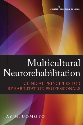 Multicultural Neurorehabilitation - Jay M. Uomoto