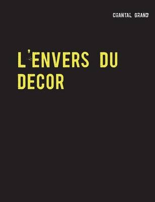 L'envers du décor - Chantal Grand