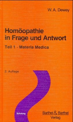 Homöopathie in Frage und Antwort - Willis A Dewey