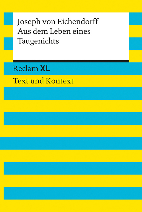 Aus dem Leben eines Taugenichts. Textausgabe mit Kommentar und Materialien - Joseph Von Eichendorff