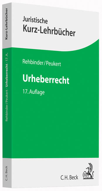 Urheberrecht - Manfred Rehbinder, Alexander Peukert