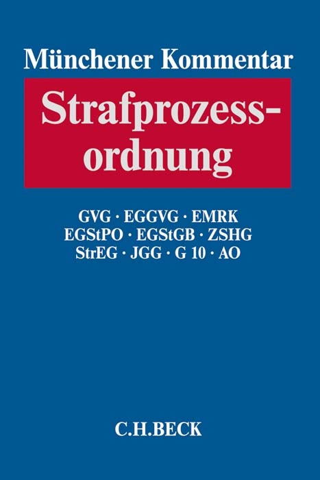 Münchener Kommentar zur Strafprozessordnung Bd. 3/2: GVG, EGGVG, EMRK, EGStPO, EGStGB, ZSHG, StrEG, JGG, G10, AO - 