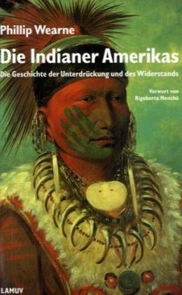 Die Indianer Amerikas - Phillip Wearne