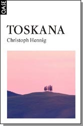 Toskana - Christoph Hennig