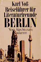 Reiseführer für Literaturfreunde: Berlin - Karl Voss