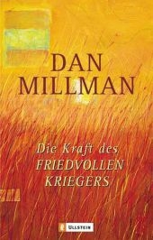 Die Kraft des friedvollen Kriegers - Dan Millman